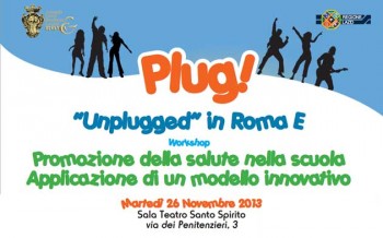 La locandina del workshop “Unplugged” organizzato dall’Asl RmE