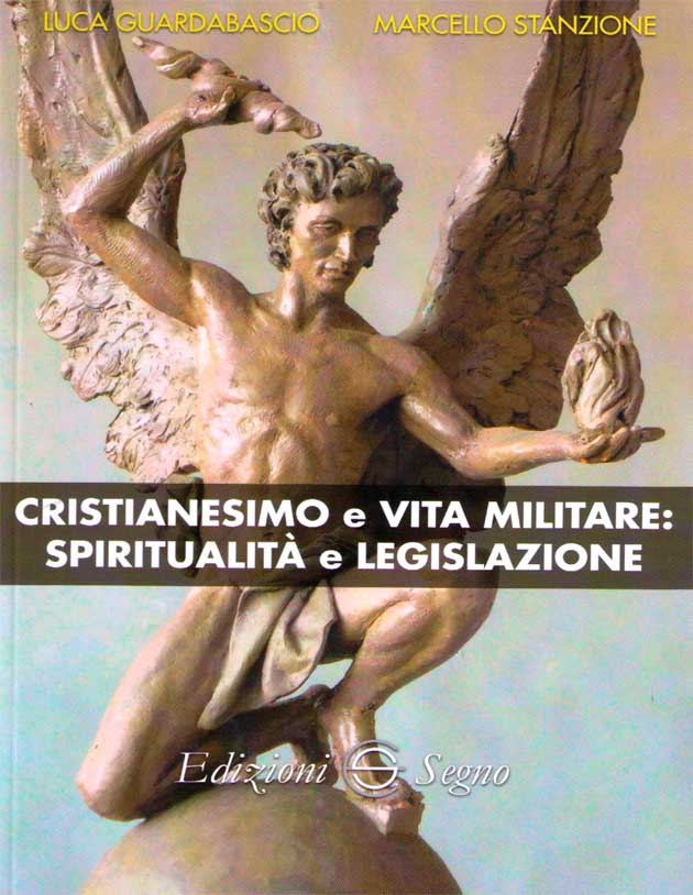Cristianesimo e Vita Militare Venerdi 9 Maggio 2014