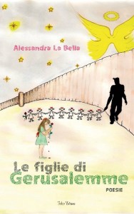 La copertina del libro “Le figlie di Gerusalemme” di Alessandra La Bella